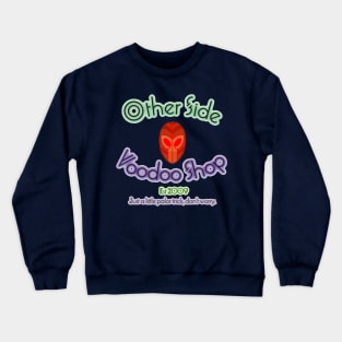 Other Side Voodoo Shop Crewneck Sweatshirt